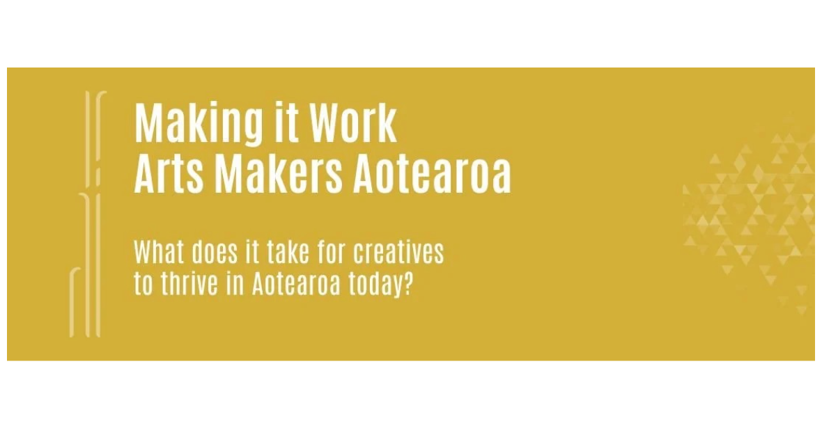Making it Work - Arts Makers Aotearoa | Wānaka