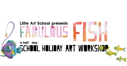 Te Wāhi Toi - Fabulous Fish - a half day School Holiday Art Workshop - Little Art School