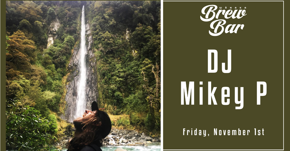 DJ Mikey P at Wānaka Brew Bar 