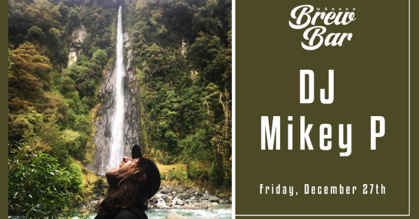 Te Wāhi Toi - DJ Mikey P at Wānaka Brew Bar 