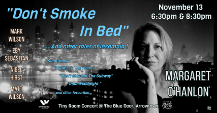 Te Wāhi Toi - Don't Smoke In Bed (and other tales of insomnia) - Margaret O'Hanlon: Tiny Room Concert