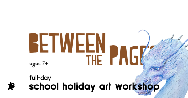 Te Wāhi Toi - Artrageous! Between the Pages - a full day school holiday art workshop