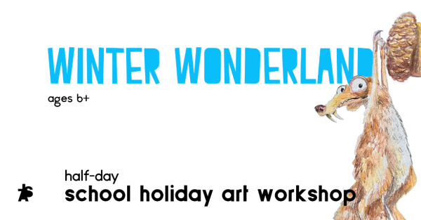 Te Wāhi Toi - Artrageous! Winter Wonderland - a half day school holiday art workshop