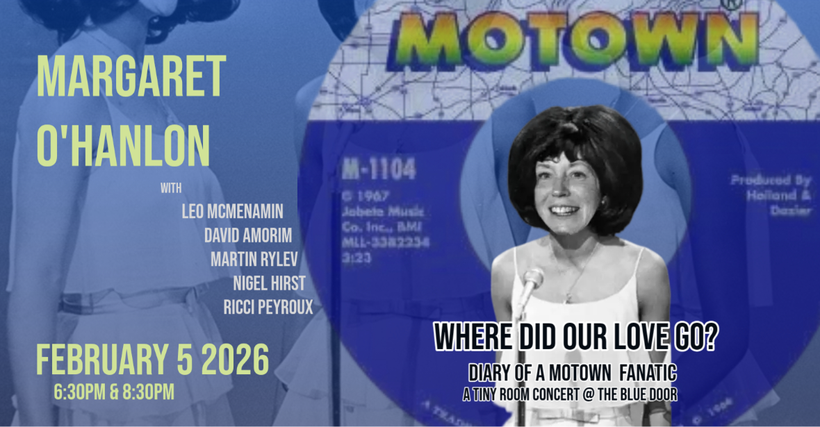 "Where Did Our Love Go?" (Diary of a Motown Finatic) -  Margaret O'Hanlon - Tiny Room Concert 