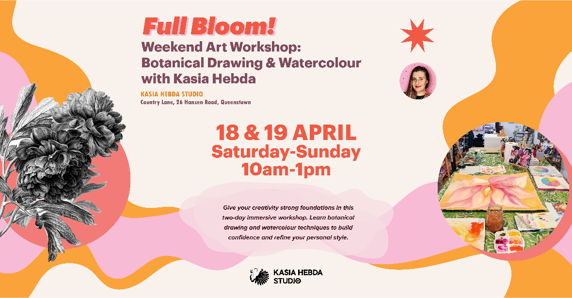 Full Bloom! Weekend Art Workshop in Queenstown with Kasia Hebda