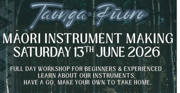Te Wāhi Toi - Tuturu Charitable Trust: Taonga Pūoro - Māori Instrument Making at Country Lane