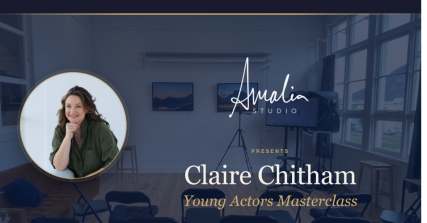 Te Wāhi Toi - Claire Chitham Young Actors Masterclass with Amalia Studio