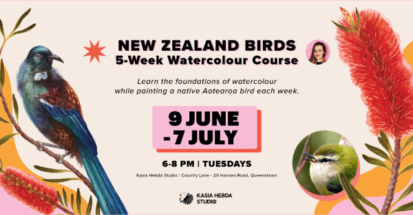 Te Wāhi Toi - New Zealand Birds: 5-Week Watercolour Course with Kasia Hebda | Queenstown | 9 June - 7 July