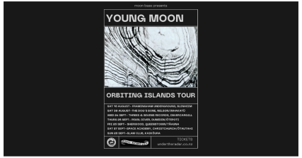 Te Wāhi Toi - ORBITING ISLANDS TOUR || YOUNG MOON || with support from Fiona and the Glow (Solo)