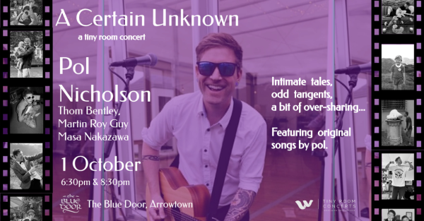 Te Wāhi Toi - A Certain Unknown - Pol Nicholson - Tiny Room Concert