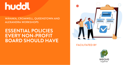 Te Wāhi Toi - Essential Policies Every Non Profit Board Should Have - Wānaka Workshop