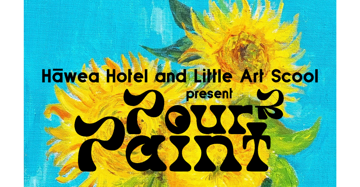 Pour and Paint * Sunflowers* presented by Little Art School and the Hawea Hotel