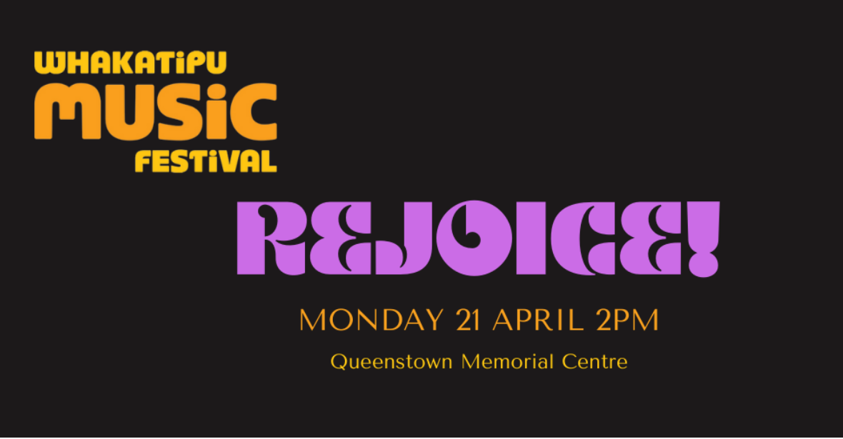 Whakatipu Music Festival: Rejoice!