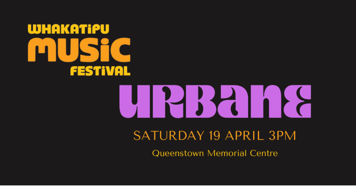 Whakatipu Music Festival: Urbane