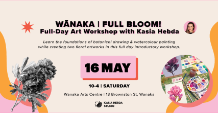 Te Wāhi Toi - WANAKA | Full Bloom! Full-Day Botanical Art Workshop with Kasia Hebda