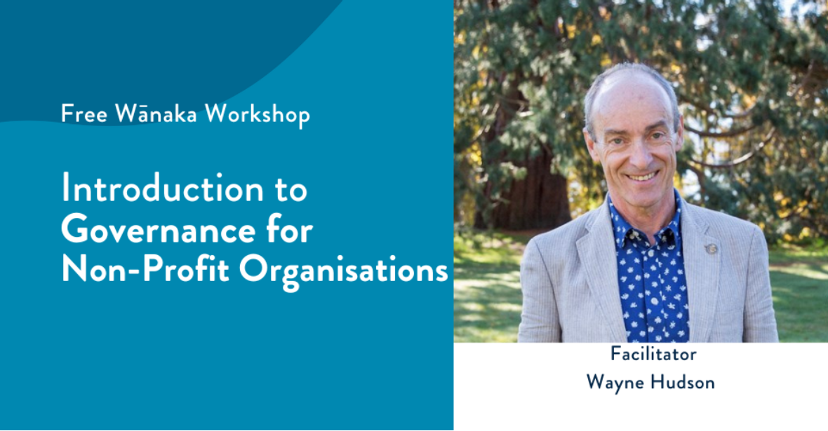 Introduction to Governance for Non-Profit Organisations - Wānaka Workshop